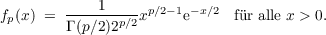             1     p∕2-1 -x∕2
fp(x) = Γ (p∕2)2p∕2x    e     fr alle x > 0.
     